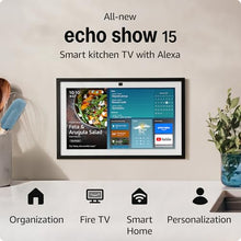 Load image into Gallery viewer, All-new Amazon Echo Show 15 | A stunning HD 15.6" smart kitchen TV for home organization with Alexa