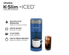 Load image into Gallery viewer, Keurig K-Slim + ICED Single Serve Coffee Maker, Brews 8 to 12oz. Cups, Blue