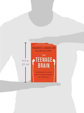 Load image into Gallery viewer, The Teenage Brain: A Neuroscientist's Survival Guide to Raising Adolescents and Young Adults
