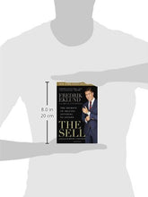 Load image into Gallery viewer, The Sell: The Secrets of Selling Anything to Anyone