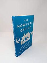 Load image into Gallery viewer, The Nowhere Office: Reinventing Work and the Workplace of the Future