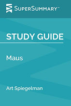 Load image into Gallery viewer, Study Guide: Maus by Art Spiegelman (SuperSummary)