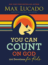 Load image into Gallery viewer, You Can Count on God: 100 Devotions for Kids