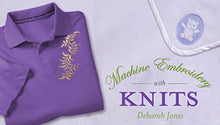 Load image into Gallery viewer, Machine Embroidery With Knits