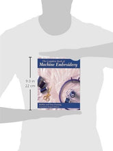 Load image into Gallery viewer, The Complete Book of Machine Embroidery (Creative Machine Arts)