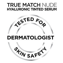 Load image into Gallery viewer, L'Oreal Paris True Match Nude Hyaluronic Tinted Serum Foundation with 1% Hyaluronic acid, Medium 4-5, 1 fl. oz.