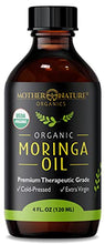 Load image into Gallery viewer, Moringa Oil - Organic USDA Certified, 100% Pure, Cold Pressed & Unrefined Vegan Oil - Natural Moisturizer for Skin, Face, Body & Hair - Great For Fine Lines, Wrinkles - by Mother Nature Organics (4 Ounce)