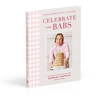 Load image into Gallery viewer, Celebrate with Babs: Holiday Recipes & Family Traditions