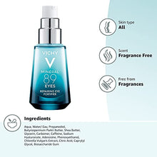 Load image into Gallery viewer, Vichy Mineral 89 Eyes Serum with Caffeine and Hyaluronic Acid, Lightweight Under Eye Cream Gel to Smooth Fine Lines and Hydrate Eye Area, Suitable for Sensitive Skin & Fragrance Free