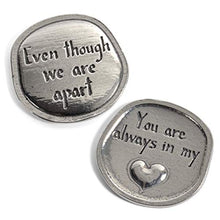 Load image into Gallery viewer, Crosby & Taylor You are Always in My Heart Lead-Free American Pewter Sentiment Coin