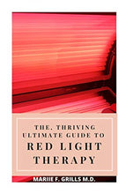Load image into Gallery viewer, THE, THRIVING ULTIMATE GUIDE TO RED LIGHT THERAPY