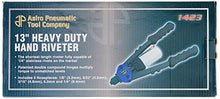 Load image into Gallery viewer, Astro Pneumatic Tool 1423 1/4" Heavy Duty 13" Hand Riveter