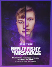 Load image into Gallery viewer, Build It Like benjyfishy & MrSavage: The Unofficial Fortnite Esports Guide for Players and Parents