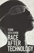 Load image into Gallery viewer, Race After Technology: Abolitionist Tools for the New Jim Code