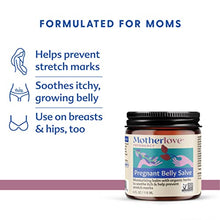 Load image into Gallery viewer, Motherlove Pregnant Belly Salve (4 oz) Herbal Balm to Soothe Itchy Skin & Prevent Stretch Marks—Non-GMO & Organic Herbs