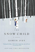 Load image into Gallery viewer, The Snow Child: A Novel (Pulitzer Prize in Letters: Fiction Finalists)