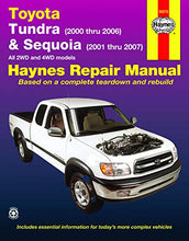 Load image into Gallery viewer, Toyota Tundra 2000 thru 2006 & Sequoia 2001 thru 2007 2WD & 4WD Haynes Repair Manual: All 2WD and 4WD Models