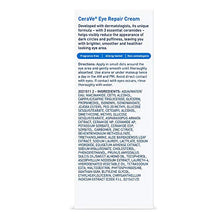 Load image into Gallery viewer, Cerave Eye Repair Cream | Under Eye Cream for Dark Circles and Puffiness | Suitable for Delicate Skin Under Eye Area | 0.5 Ounce