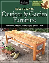 Load image into Gallery viewer, How to Make Outdoor & Garden Furniture: Instructions for Tables, Chairs, Planters, Trellises & More from the Experts at American Woodworker (Fox Chapel Publishing) 22 Decorative Step-by-Step Projects
