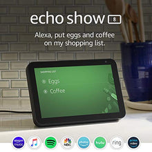 Load image into Gallery viewer, Echo Show 8 -- HD smart display with Alexa – stay connected with video calling - Charcoal