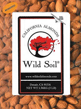 Load image into Gallery viewer, Wild Soil Almonds - Distinct and Superior to Organic, Herbicide Free, Beyond Beef High Protein, Probiotic, Unsalted, Roasted, 3LB Bag