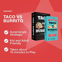 Load image into Gallery viewer, Taco vs Burrito + Foodie Expansion Bundle - The Wildly Popular Surprisingly Strategic Card Game Created by a 7 Year Old - Perfect Party Game for Kids, Teens, and Adults - 2-8 Players
