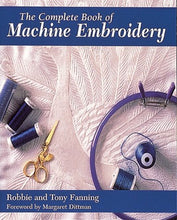 Load image into Gallery viewer, The Complete Book of Machine Embroidery (Creative Machine Arts)