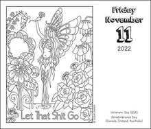 Load image into Gallery viewer, Calm the F*ck Down 2022 Coloring Day-to-Day Calendar: Irreverent Adult Coloring