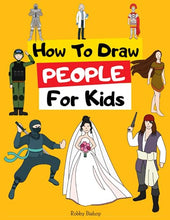 Load image into Gallery viewer, How To Draw People: Easy Step-by-Step Drawing Tutorial for Kids, Teens, and Beginners. How to Learn to Draw People