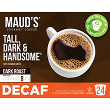 Load image into Gallery viewer, Maud's Dark Roast Decaf Coffee (Decaf Tall Dark and Handsome) 24ct. Solar Energy Produced Recyclable Single Serve Decaf Dark Roast Coffee Pods, 100% Arabica Coffee California Roasted, KCup Compatible
