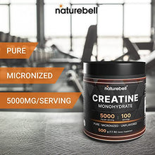 Load image into Gallery viewer, NatureBell Creatine Monohydrate Powder 500 Grams, 5000mg Per Serving, Pure Unflavored Creatine Powder - Micronized - Pre Workout | Keto | Vegan | Dissolves Easy | Filler Free - 100 Servings (1.1Lb)