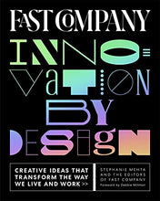 Load image into Gallery viewer, Fast Company Innovation by Design: Creative Ideas That Transform the Way We Live and Work