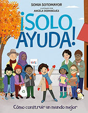 Load image into Gallery viewer, ¡Solo Ayuda!: Como construir un mundo mejor (Spanish Edition)