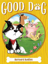 Load image into Gallery viewer, Barnyard Buddies (7) (Good Dog)