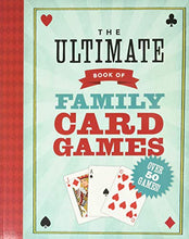Load image into Gallery viewer, The Ultimate Book of Family Card Games