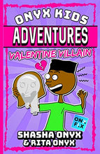 Load image into Gallery viewer, Onyx Kids Adventures: Valentine Villain