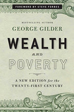 Load image into Gallery viewer, Wealth and Poverty: A New Edition for the Twenty-First Century