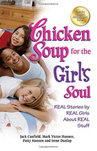 Load image into Gallery viewer, Chicken Soup for the Girl's Soul: Real Stories by Real Girls About Real Stuff (Chicken Soup for the Soul)