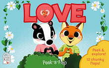 Load image into Gallery viewer, Peek-a-Flap Love (Children's Lift-a-Flap Board Book Gift for Little Valentines, Mother's & Father's Day, Birthdays, and More; Ages 1-5) (Peek-A-Flap Interactive Children's Board Book)