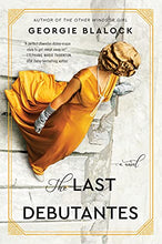 Load image into Gallery viewer, The Last Debutantes: A Novel