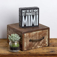 Load image into Gallery viewer, Primitives by Kathy 25163 Lattice Trimmed Box Sign, 5 x 5-Inches, Best Moms Get Promoted