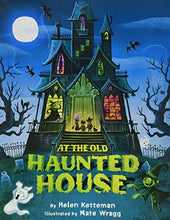 Load image into Gallery viewer, At the Old Haunted House