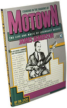 Load image into Gallery viewer, Standing in the Shadows of Motown: The Life and Music of Legendary Bassist James Jamerson