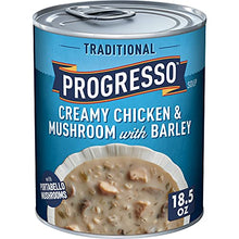 Load image into Gallery viewer, Progresso Traditional Creamy Chicken and Mushroom with Barley Soup, 18.5 oz