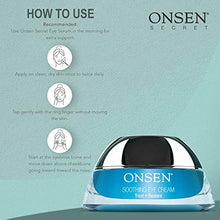 Load image into Gallery viewer, Onsen Secret Under Eye Cream Anti Aging Eye Cream Treatment Gel Sacred Japanese Hot Spring Minerals for Wrinkles and Dark Circles, Firming Eye Cream for Morning & Night (30 ml)