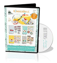 Load image into Gallery viewer, Kimberbell Machine Embroidery CD: Buttons Always in Season KD579, Includes: Directions & Unique Designs With Variety Of Techniques, Hoop Sizes: 5x7, Made In USA