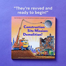 Load image into Gallery viewer, Construction Site Mission: Demolition! (Goodnight, Goodnight Construction Site)