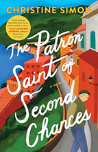 Load image into Gallery viewer, The Patron Saint of Second Chances: A Novel