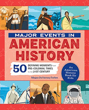 Load image into Gallery viewer, Major Events in American History: 50 Defining Moments from Pre-Colonial Times to the 21st Century (People and Events in History)