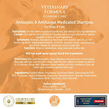 Load image into Gallery viewer, Veterinary Formula Clinical Care Antiseptic and Antifungal Shampoo for Dogs and Cats, 16 oz – Medicated Shampoo to Relieve, Heal and Soothe Fungal and Bacterial Skin Infections, White (FG01320)